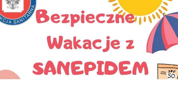 Bezpieczne Wakacje!